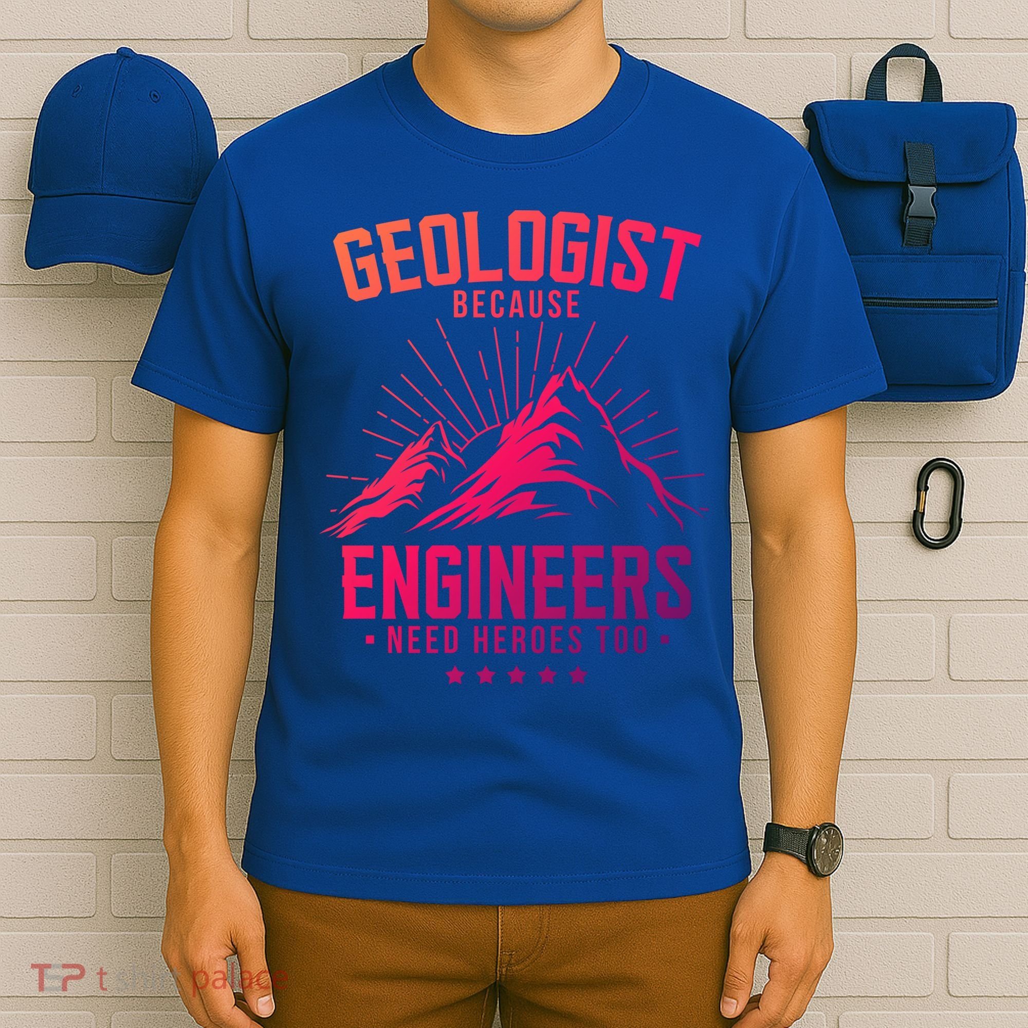Geology Majors Geologist Because Engineers Need Heroes Too Gift T-Shirt