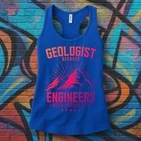 Geology Majors Geologist Because Engineers Need Heroes Too Gift Women's Tank Top thumb 3