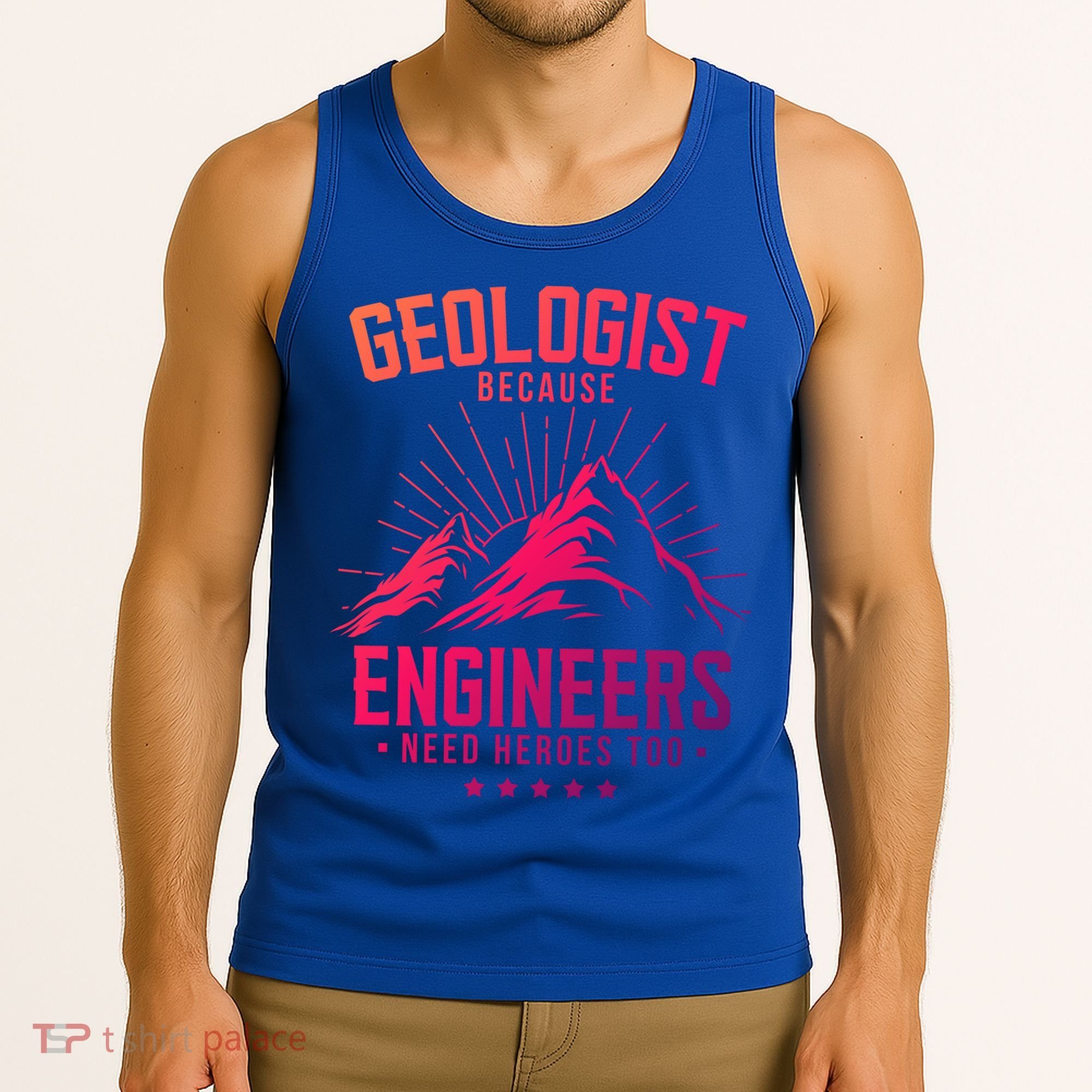 Geology Majors Geologist Because Engineers Need Heroes Too Gift Tank Top