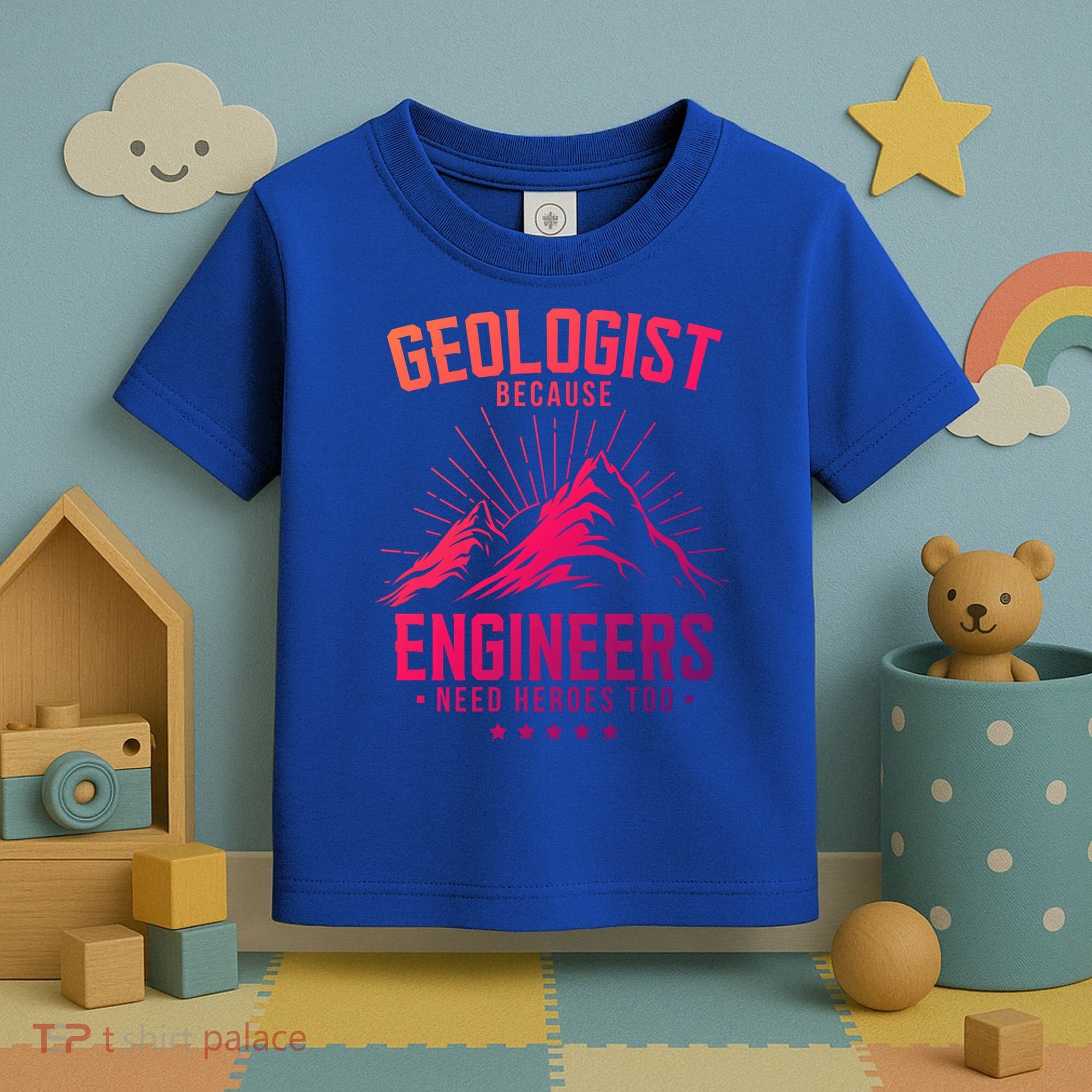 Geology Majors Geologist Because Engineers Need Heroes Too Gift Toddler T-Shirt
