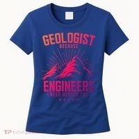Geology Majors Geologist Because Engineers Need Heroes Too Gift Women's T-Shirt thumb 0