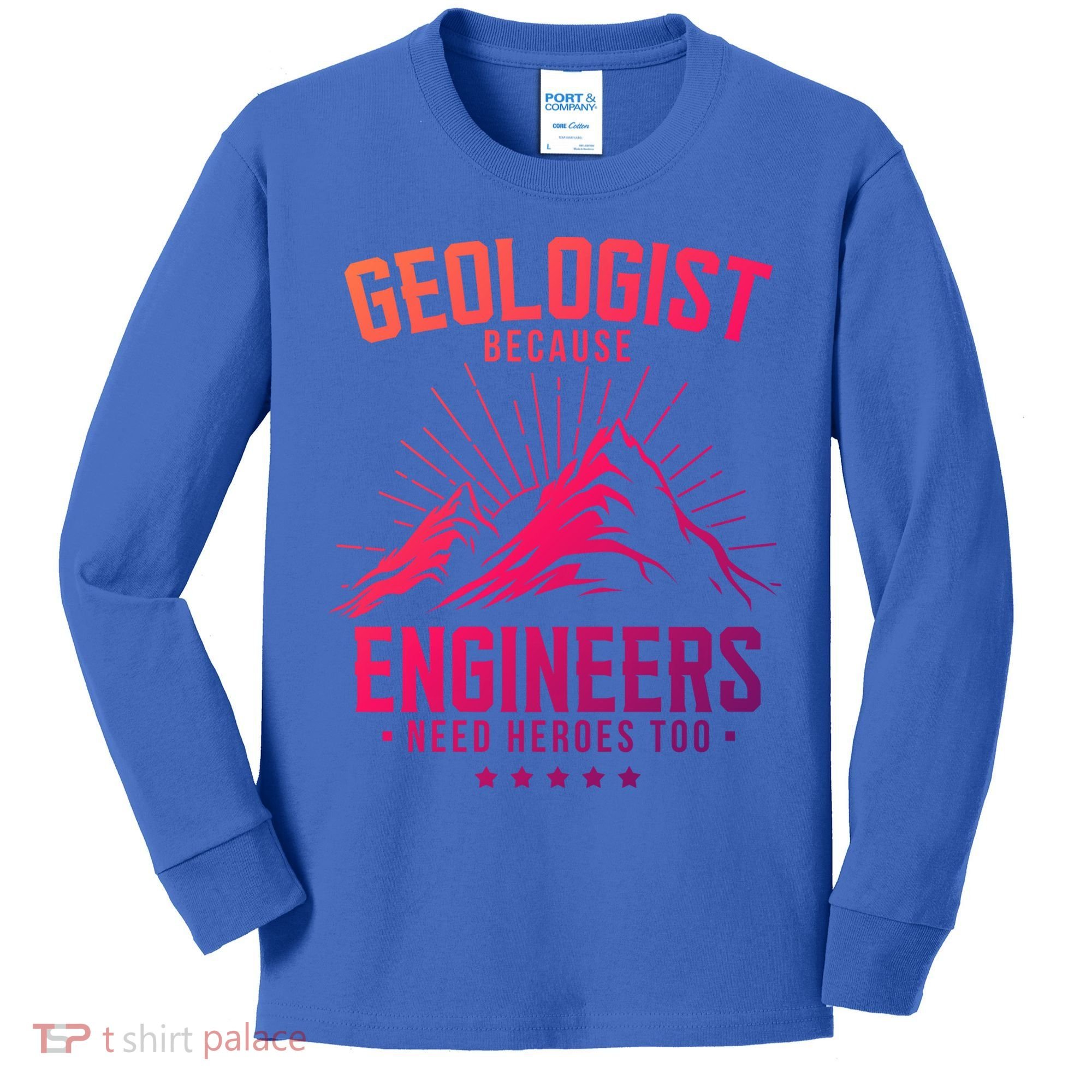 Geology Majors Geologist Because Engineers Need Heroes Too Gift Kids Long Sleeve Shirt