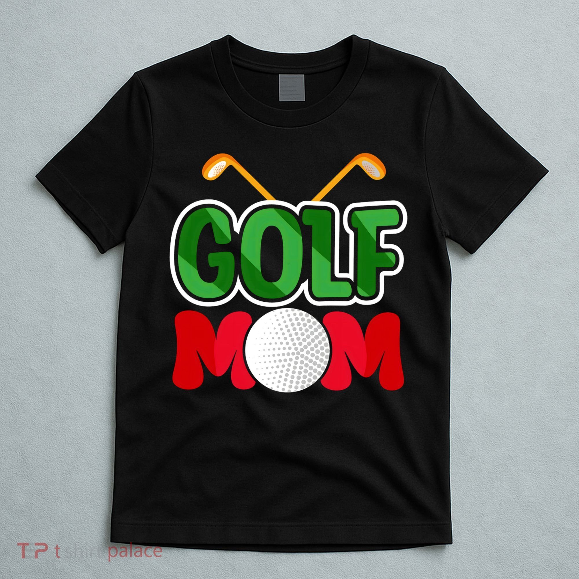 Golf Mom Gift For Mother's Day T-Shirt