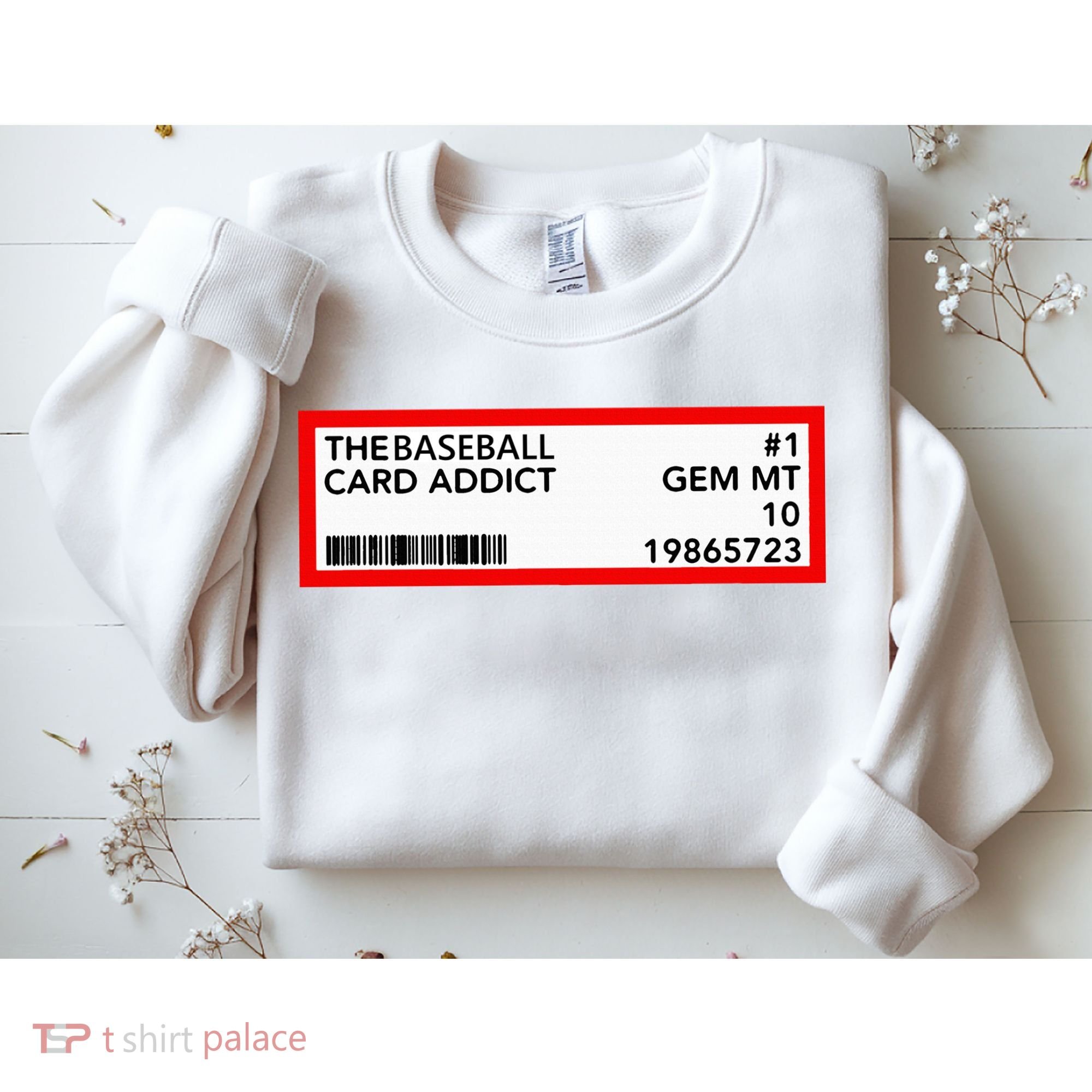 Gem Mint Graded Baseball Card Addict Grade Sweatshirt