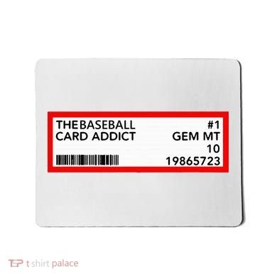 Gem Mint Graded Baseball Card Addict Grade Mousepad