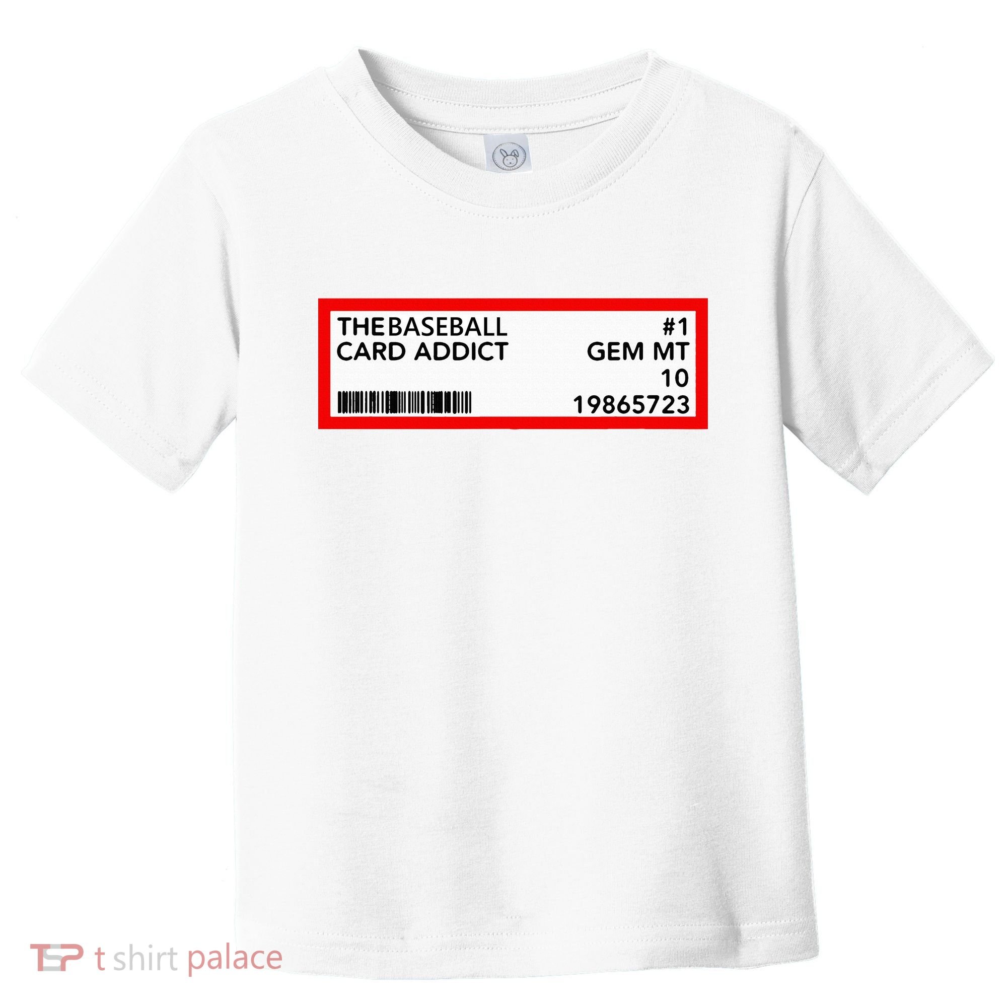 Gem Mint Graded Baseball Card Addict Grade Toddler T-Shirt