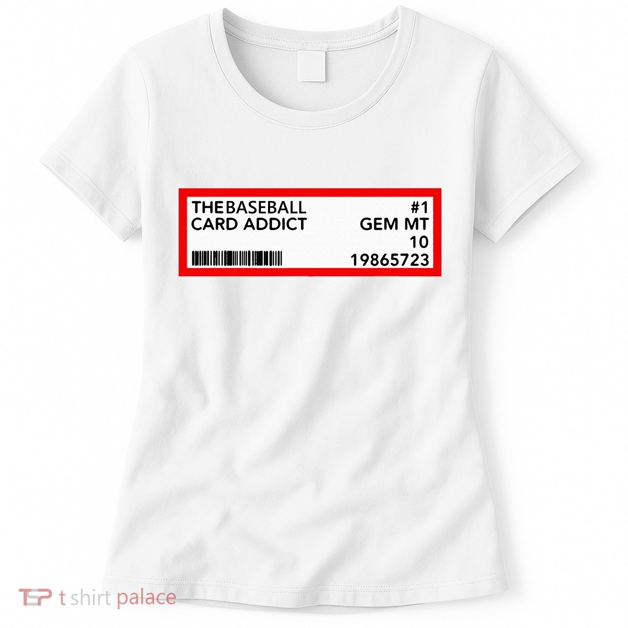 Gem Mint Graded Baseball Card Addict Grade Women's T-Shirt