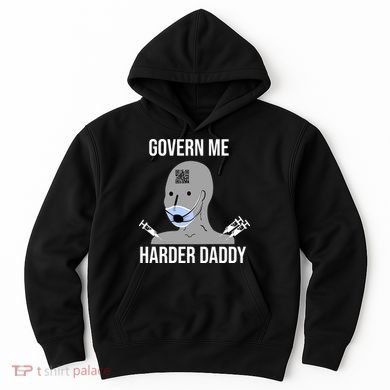 Govern Me Harder Daddy Hoodie