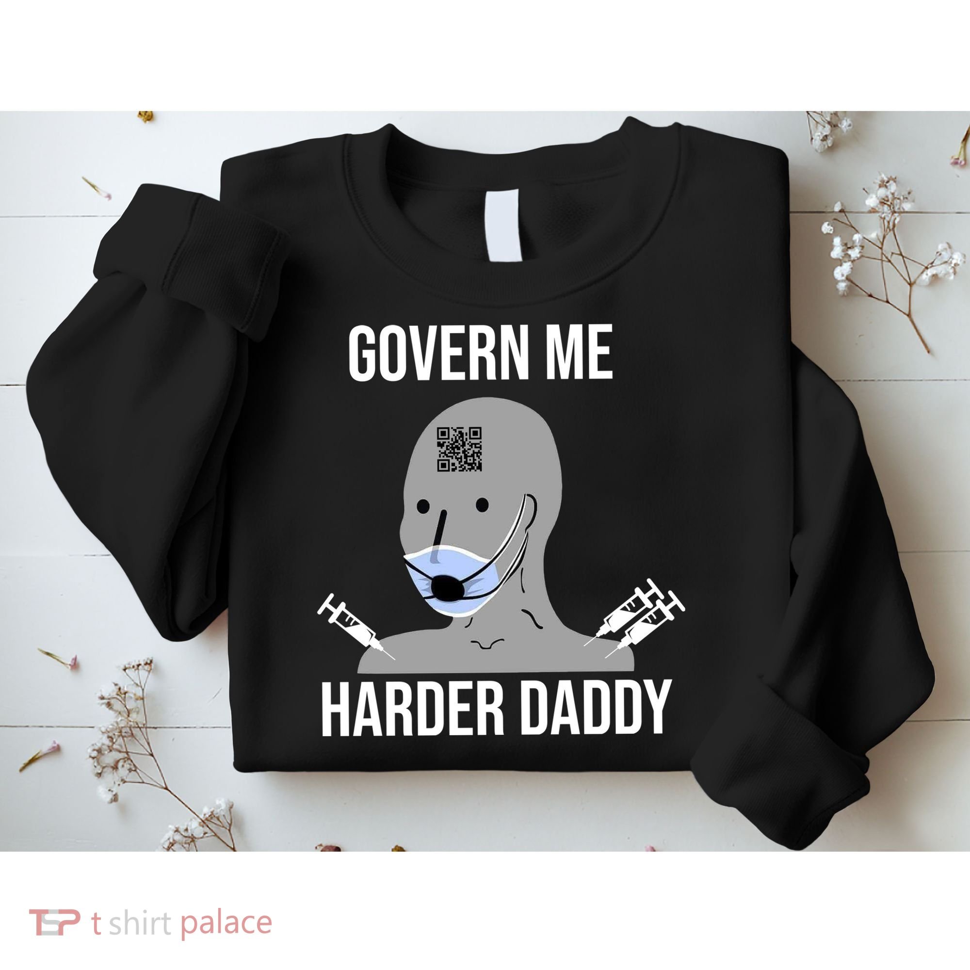 Govern Me Harder Daddy Sweatshirt