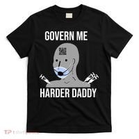 Govern Me Harder Daddy T-Shirt thumb 0