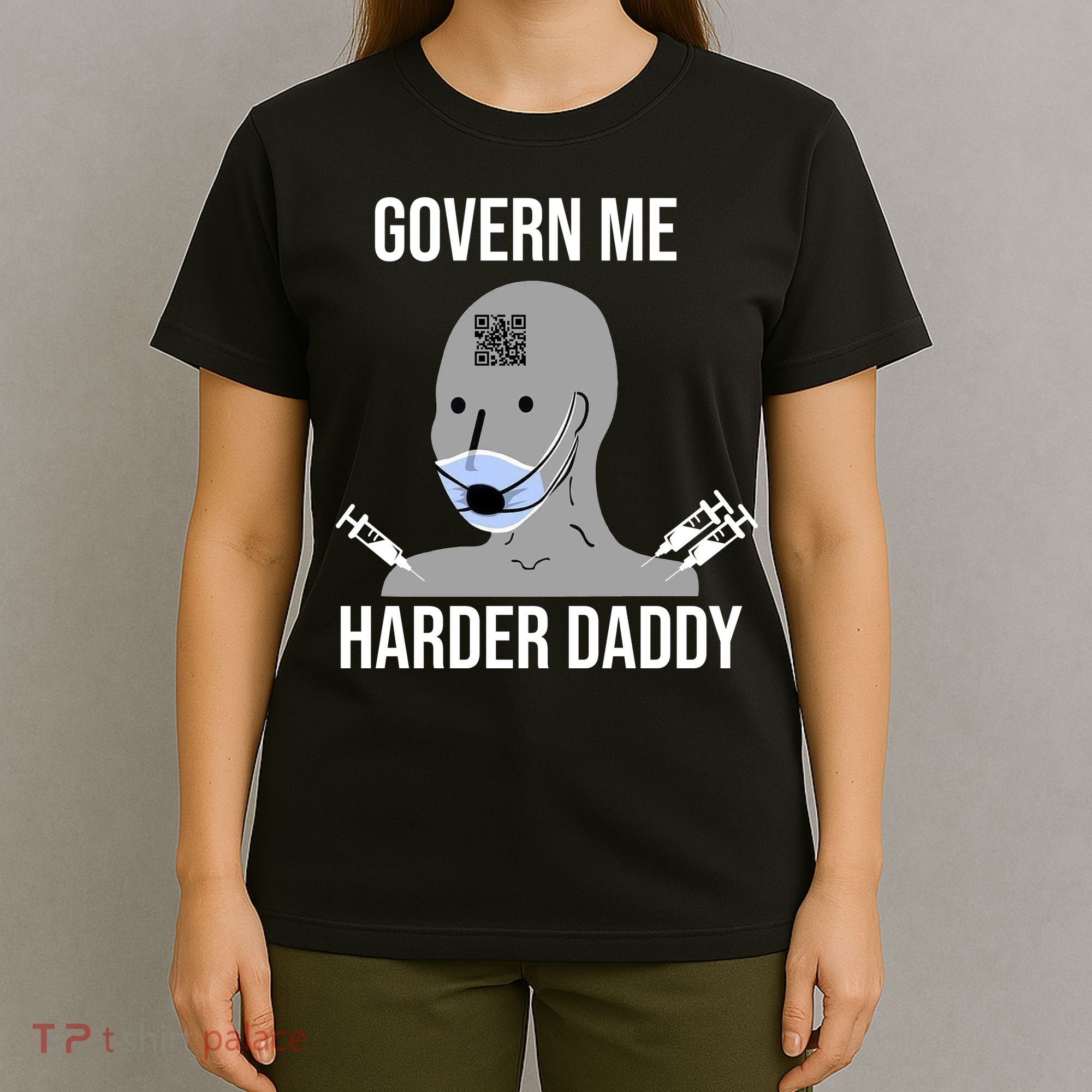 Govern Me Harder Daddy T-Shirt