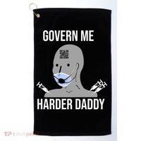 Govern Me Harder Daddy Golf Towel thumb 0