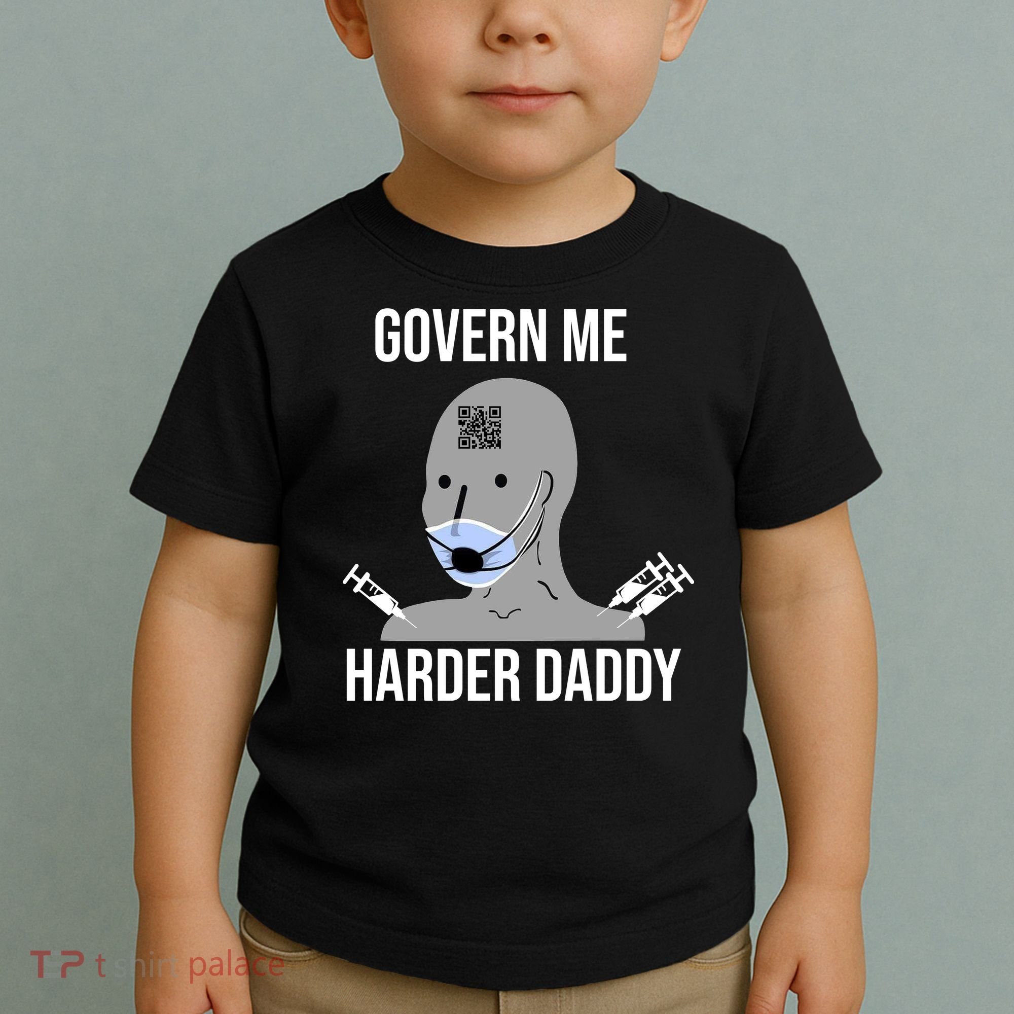Govern Me Harder Daddy Toddler T-Shirt