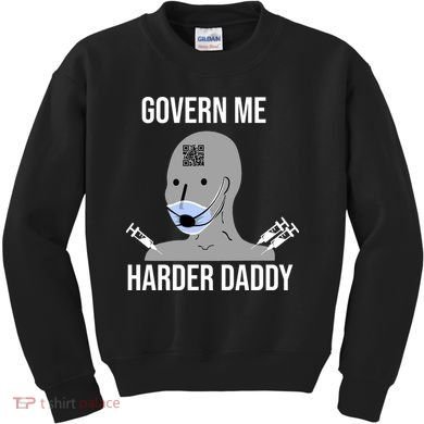 Govern Me Harder Daddy Kids Sweatshirt