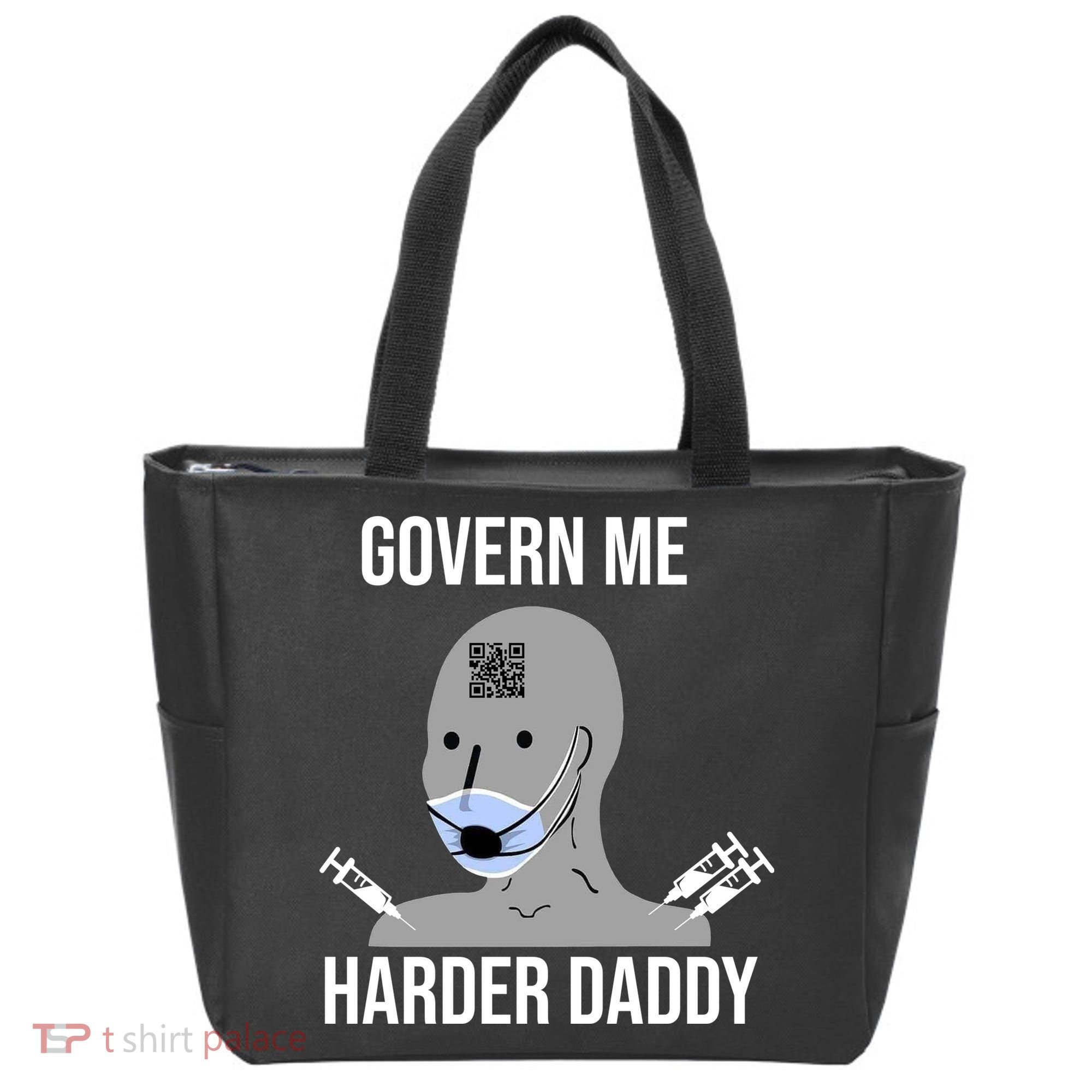 Govern Me Harder Daddy Tote Bag
