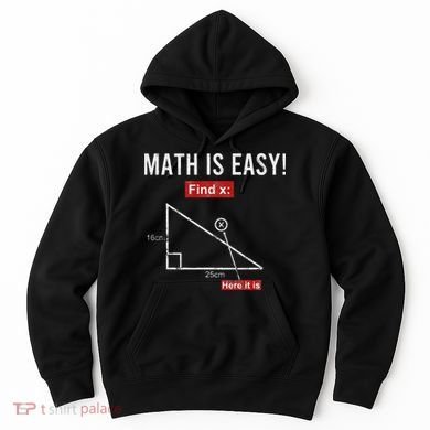 Geometry Math Is Easy Find X Here It Is Triangle Hoodie