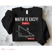 Geometry Math Is Easy Find X Here It Is Triangle Sweatshirt thumb 2