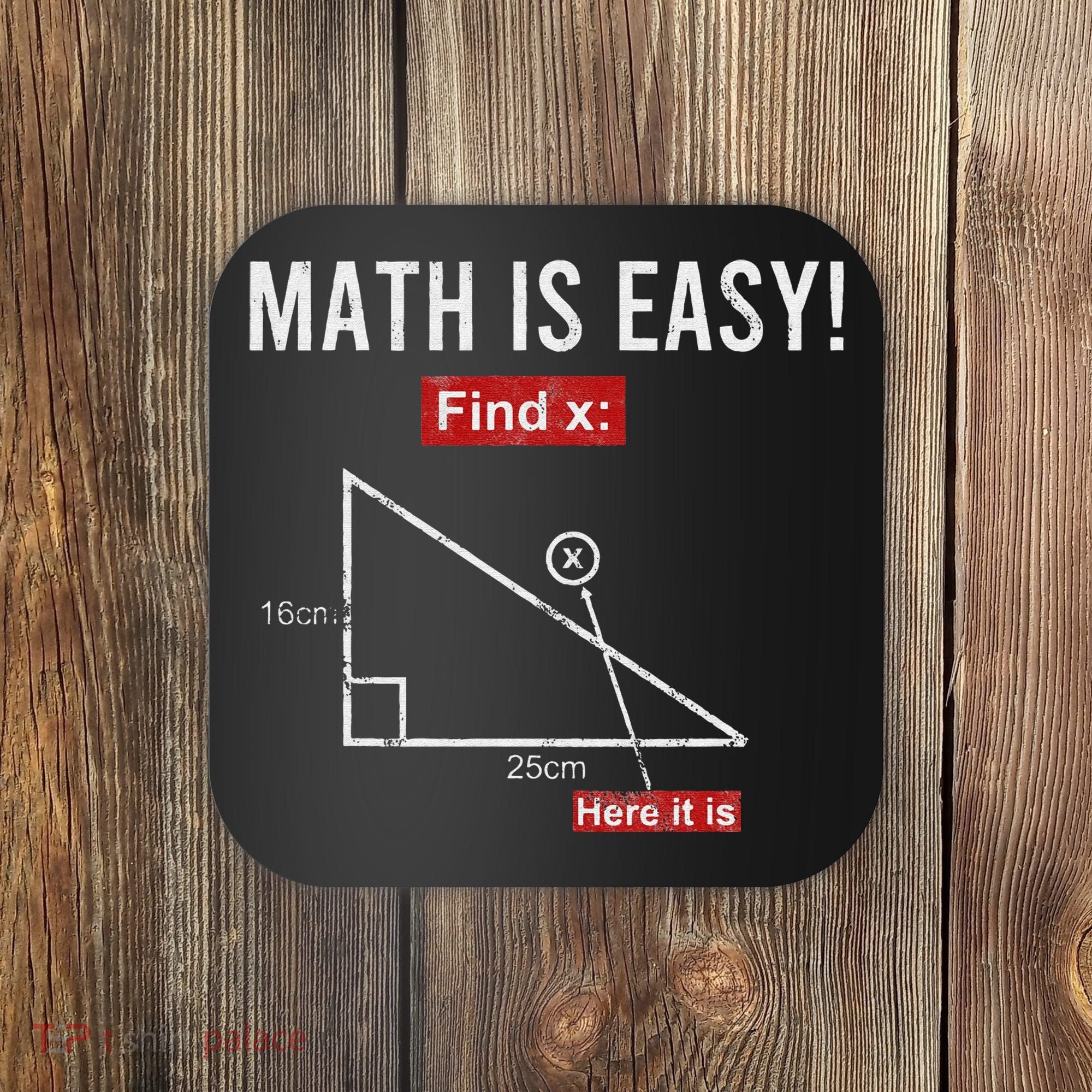 Geometry Math Is Easy Find X Here It Is Triangle Coaster