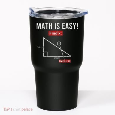 Geometry Math Is Easy Find X Here It Is Triangle Tumbler