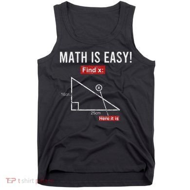 Geometry Math Is Easy Find X Here It Is Triangle Tank Top