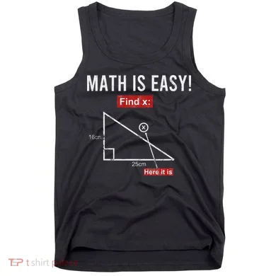 Geometry Math Is Easy Find X Here It Is Triangle Tank Top