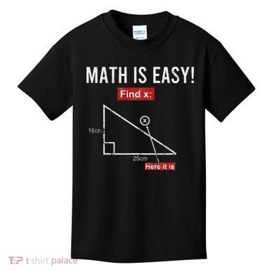 Geometry Math Is Easy Find X Here It Is Triangle Kids T-Shirt