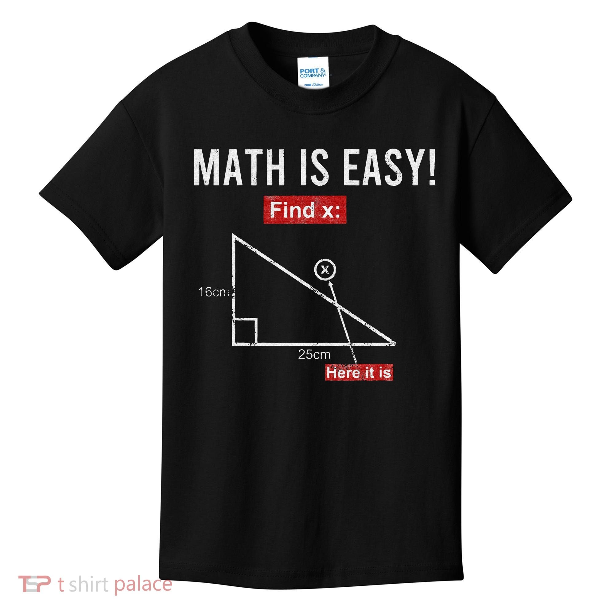 Geometry Math Is Easy Find X Here It Is Triangle Kids T-Shirt