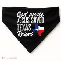 God Made Jesus Saved Texas Raised Texas Pride State USA-Made Doggie Bandana thumb 0