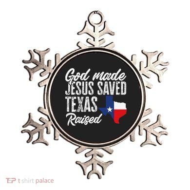 God Made Jesus Saved Texas Raised Texas Pride State Ornament