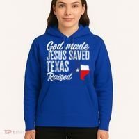 God Made Jesus Saved Texas Raised Texas Pride State Hoodie thumb 5