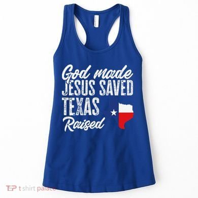 God Made Jesus Saved Texas Raised Texas Pride State Women's Tank Top