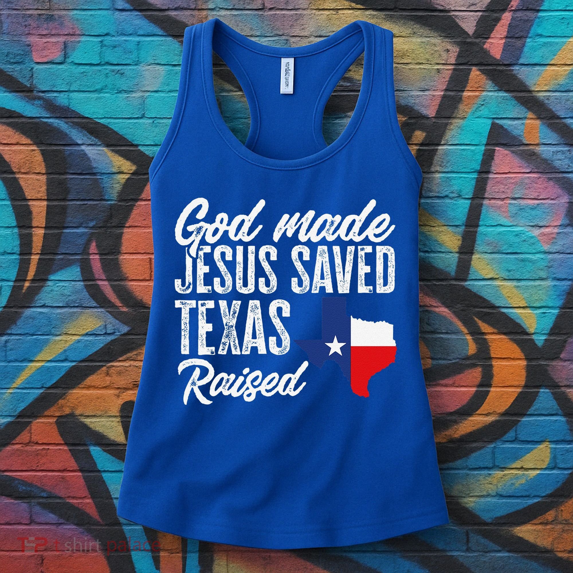 God Made Jesus Saved Texas Raised Texas Pride State Women's Tank Top