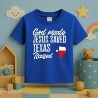 God Made Jesus Saved Texas Raised Texas Pride State Toddler T-Shirt thumb 3