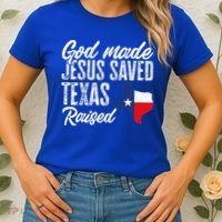 God Made Jesus Saved Texas Raised Texas Pride State Women's T-Shirt thumb 2