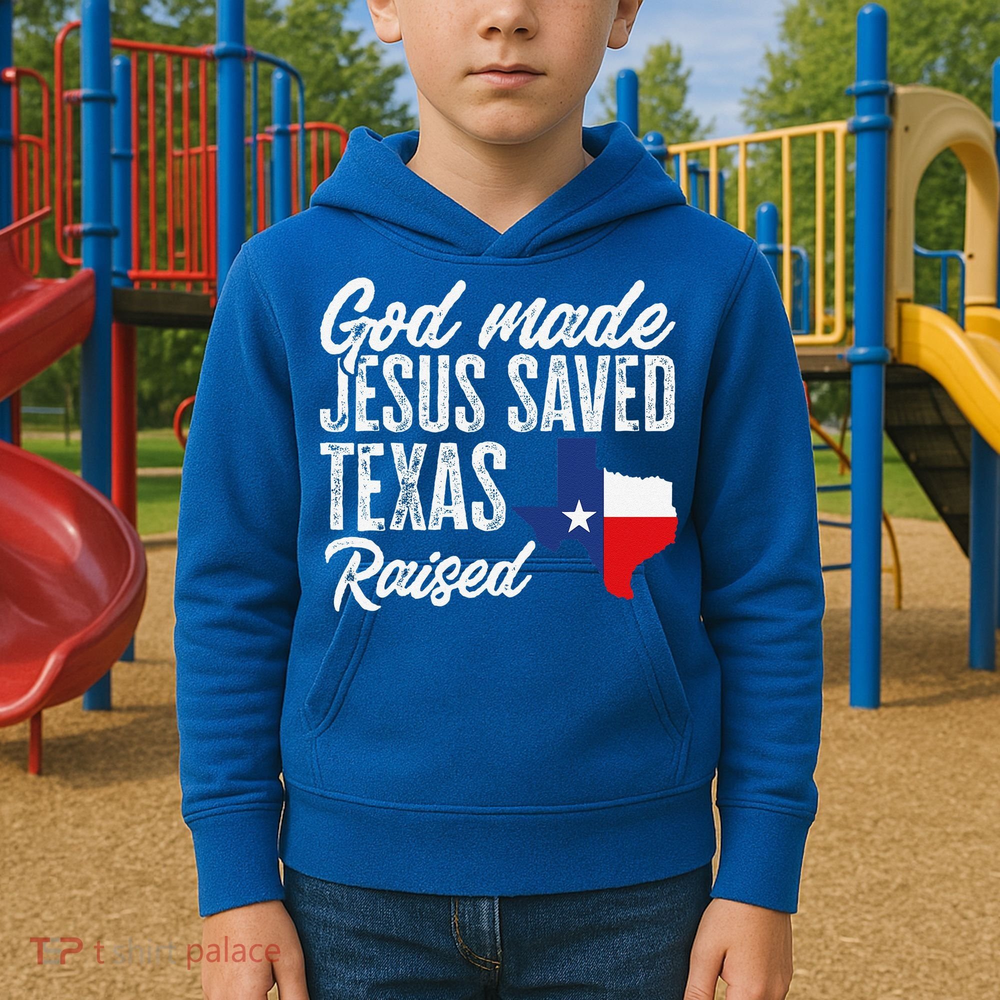 God Made Jesus Saved Texas Raised Texas Pride State Kids Hoodie