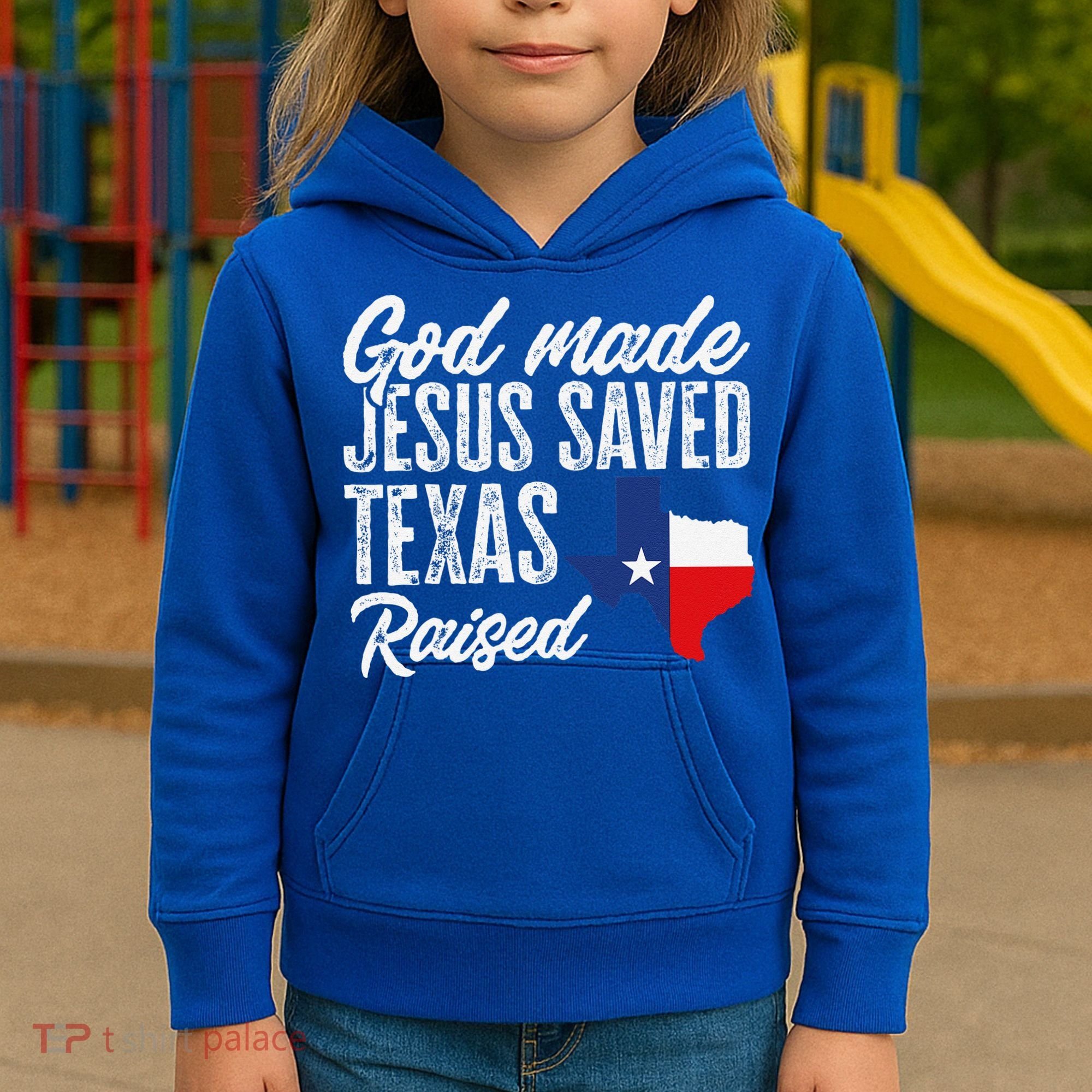 God Made Jesus Saved Texas Raised Texas Pride State Kids Hoodie