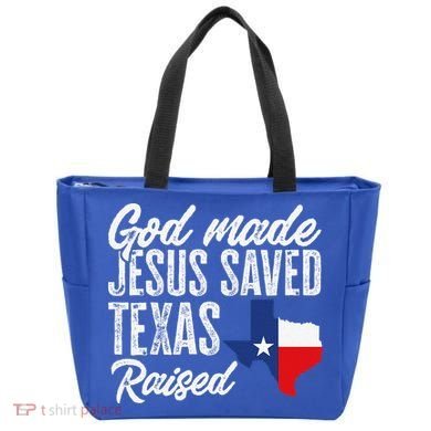 God Made Jesus Saved Texas Raised Texas Pride State Tote Bag