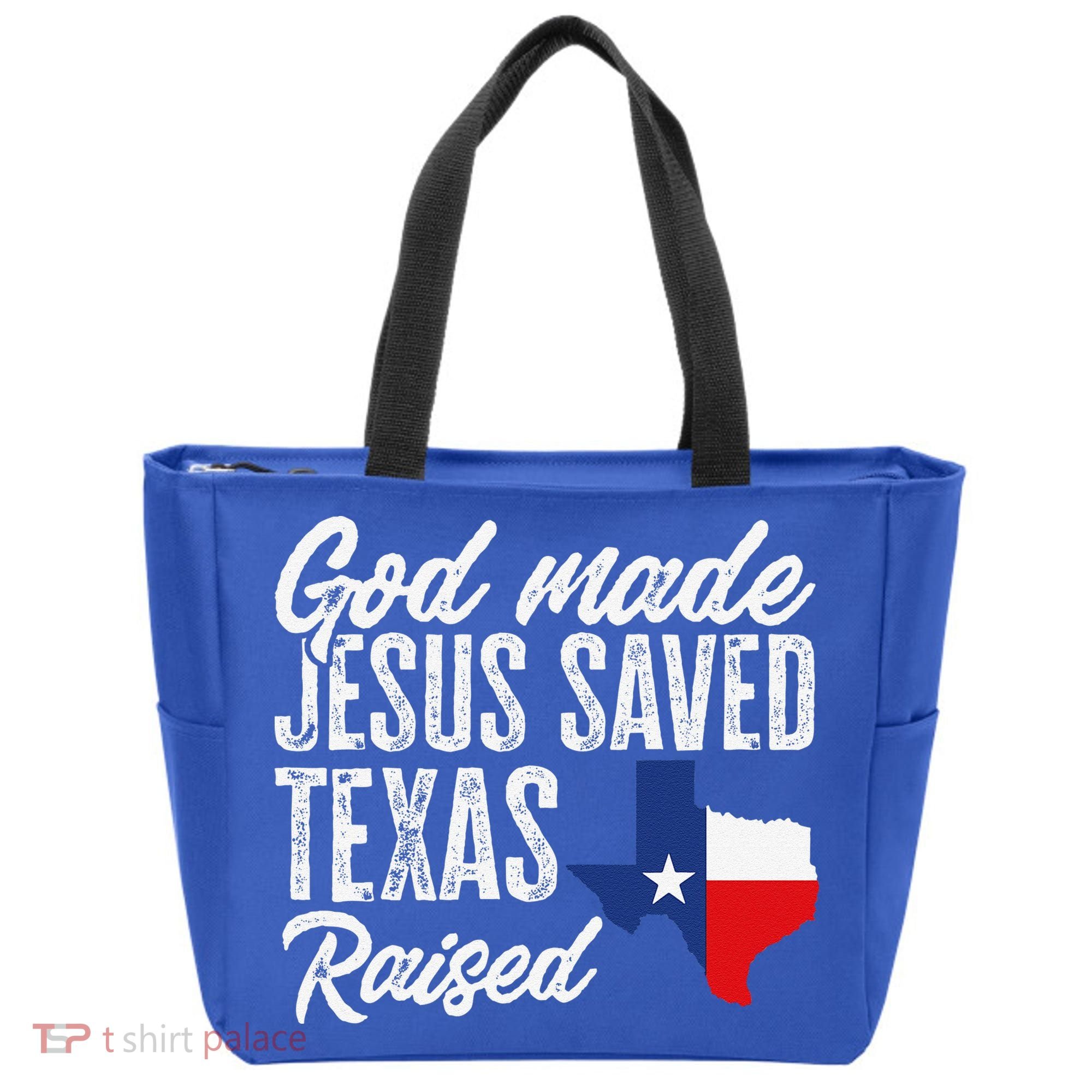 God Made Jesus Saved Texas Raised Texas Pride State Tote Bag