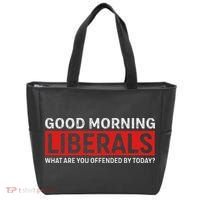 Good Morning Liberals What Are You Offended By Today Tote Bag thumb 0