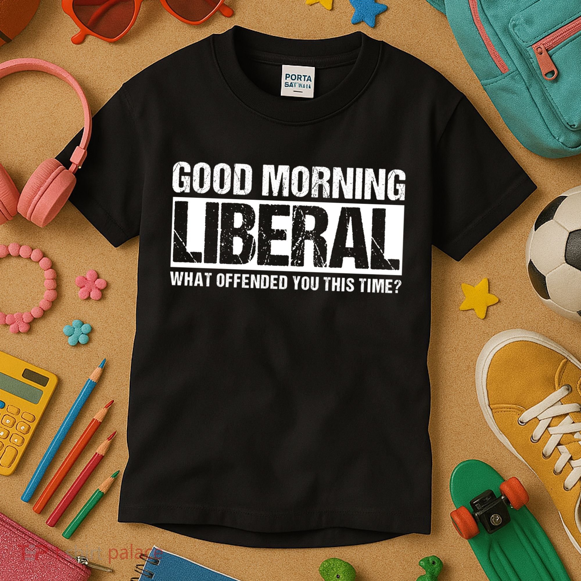 Good Morning Liberal What Offended You This Time? Anti Liberal Kids T-Shirt