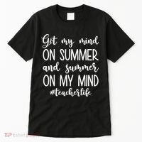 Got My Mind On Summer Teacher Life Tall T-Shirt thumb 0