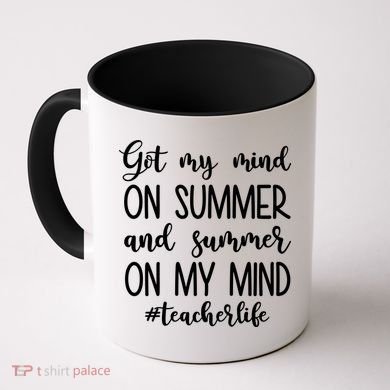Got My Mind On Summer Teacher Life Coffee Mug