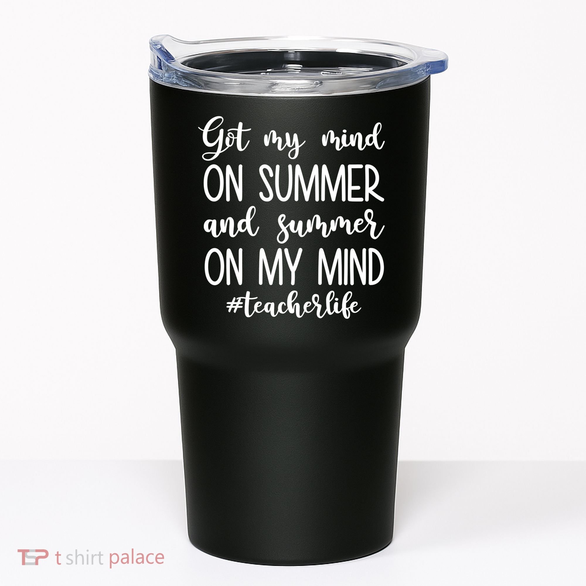 Got My Mind On Summer Teacher Life Tumbler