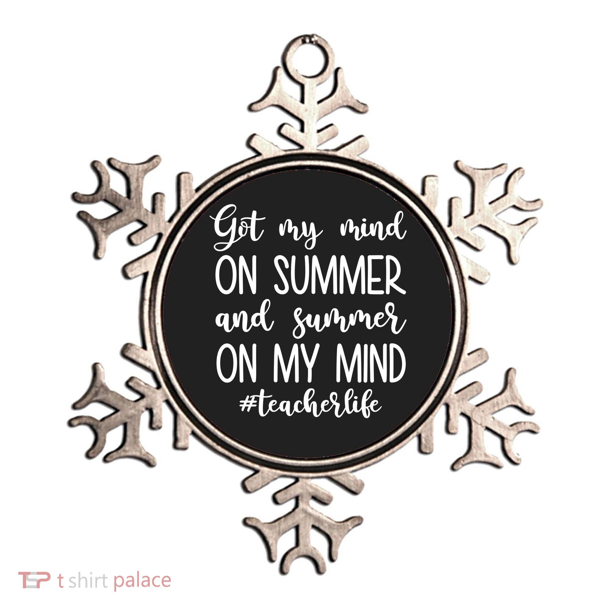 Got My Mind On Summer Teacher Life Ornament