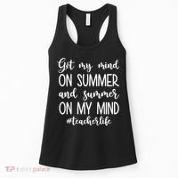 Got My Mind On Summer Teacher Life Women's Tank Top thumb 0