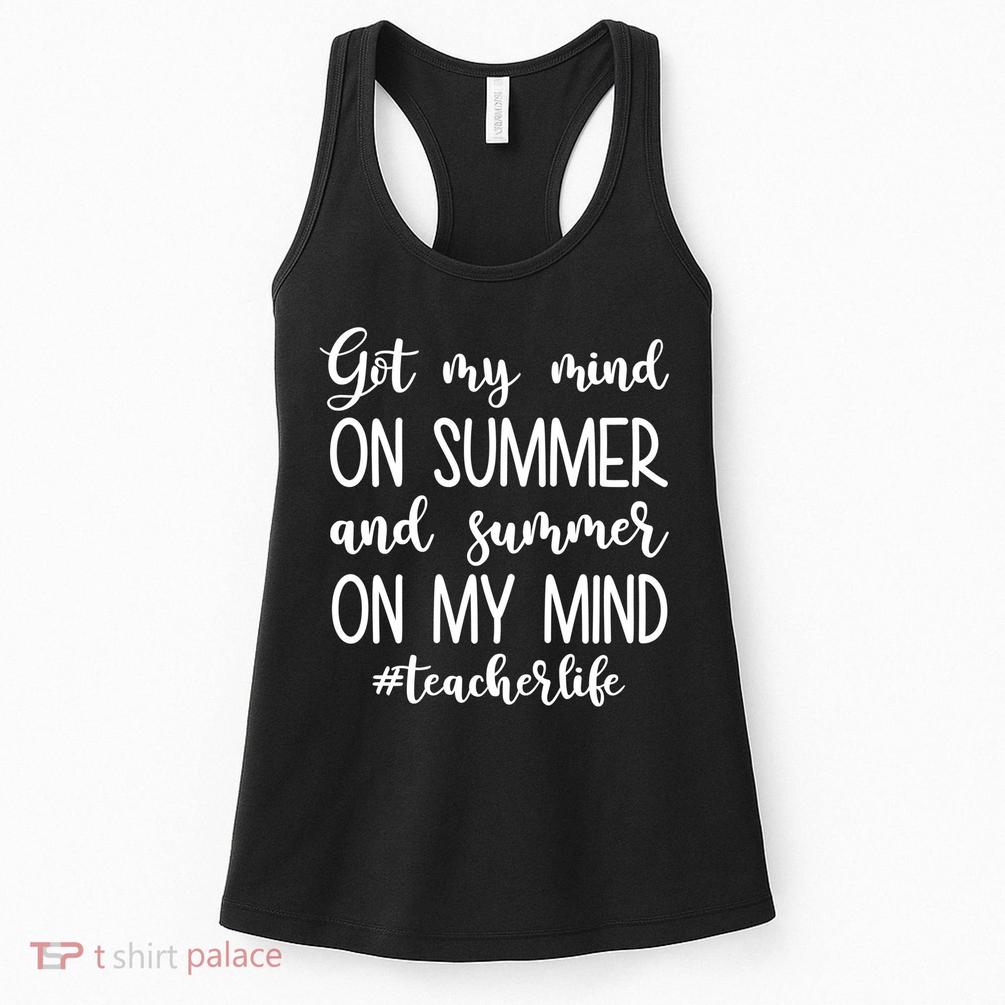 Got My Mind On Summer Teacher Life Women's Tank Top