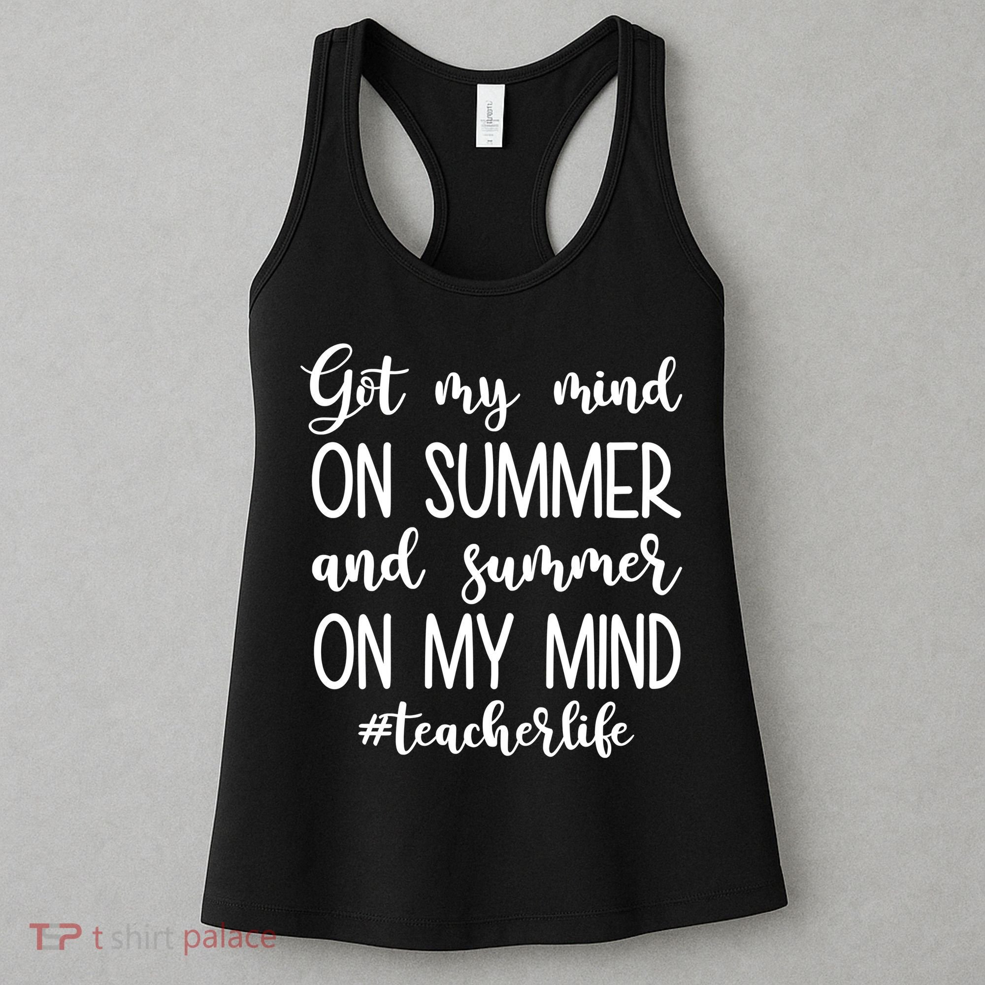 Got My Mind On Summer Teacher Life Women's Tank Top