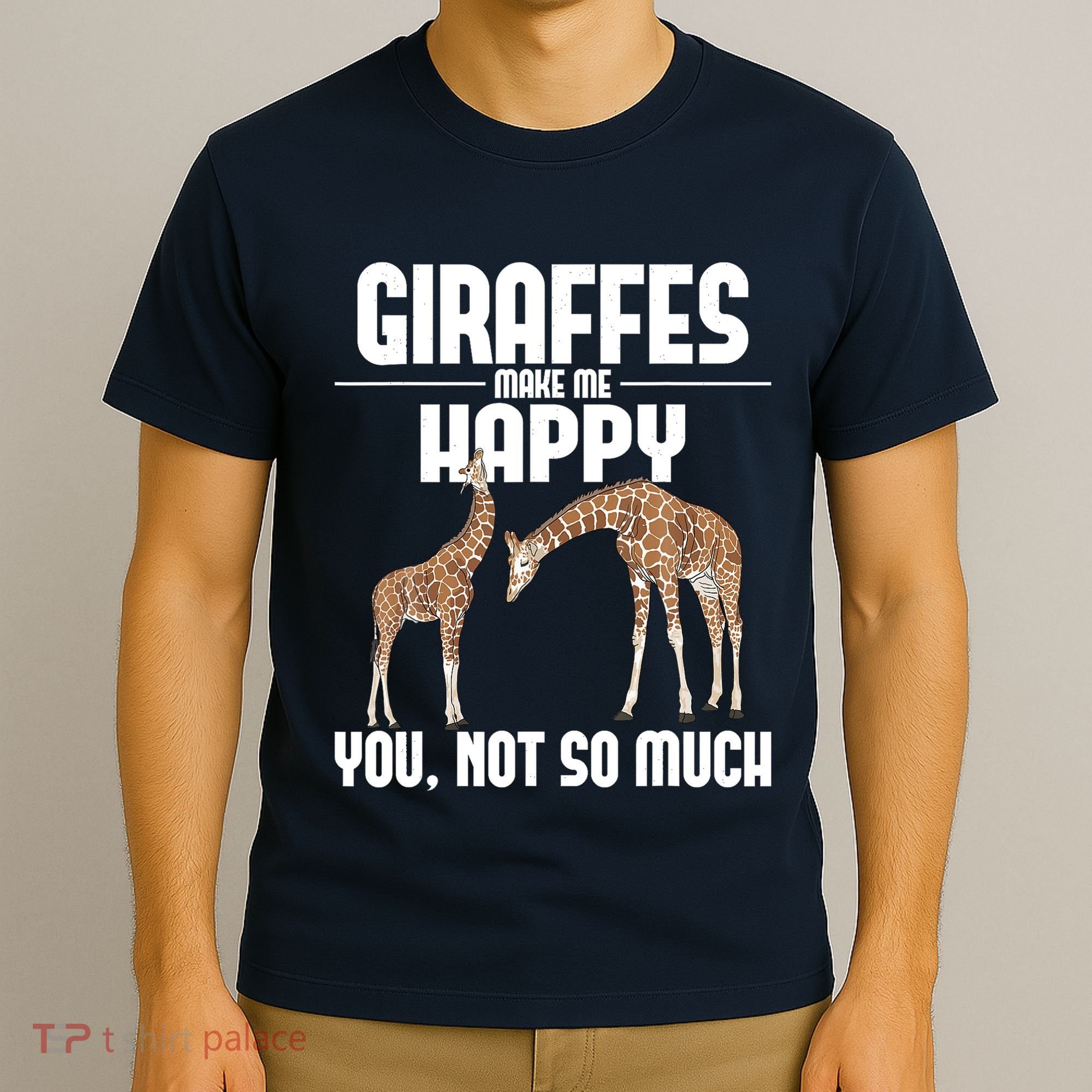 Giraffes Make Me Happy Safari Zoo Animal Lover Giraffe T-Shirt