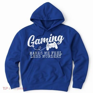 Gaming Makes Me Feel Less Murdery Funny Hoodie