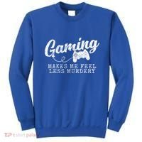 Gaming Makes Me Feel Less Murdery Funny Sweatshirt thumb 0